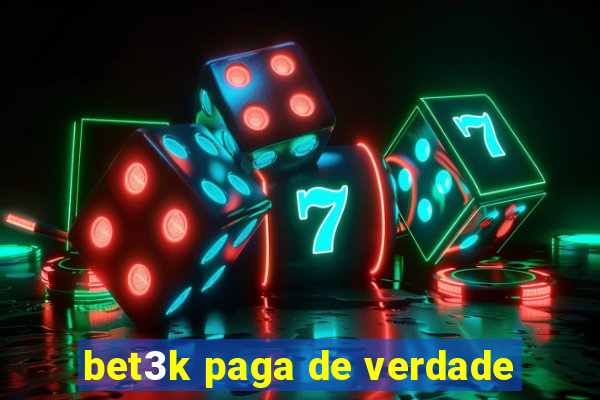 bet3k paga de verdade